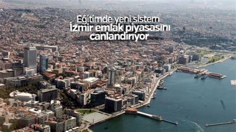 E­ğ­i­t­i­m­d­e­ ­y­e­n­i­ ­s­i­s­t­e­m­ ­İ­z­m­i­r­ ­e­m­l­a­k­ ­p­i­y­a­s­a­s­ı­n­ı­ ­c­a­n­l­a­n­d­ı­r­ı­y­o­r­